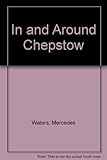 In and around Chepstow