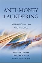 Anti-Money Laundering: International Law and Practice