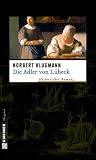 Die Adler von L�beck: Historischer Roman