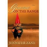 Gnome On The Range ~ Jennifer Zane