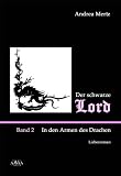 Produkt-Bild: Der schwarze Lord II: In den Armen des Drachen