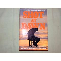 Shot at Dawn: Executions in World War One by Authority of the British Army Act