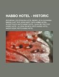 Habbo Hotel - Historic: (WTF)riday, 2010 English Hotel Merge, 2010 US-Canada Merge, 8-Bit Trip, Adam West Visits Habbo Hotel, Alexis Frace Visits ... Habbo Hotel, Anoop Desai Visits Habbo Ho