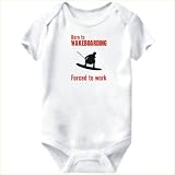 Baby Bodysuit White " BORN TO Wakeboarding , FORCED TO WORK ! / SIGN " Sports