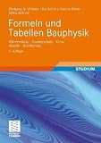 Produkt-Bild: Formeln und Tabellen Bauphysik: W&auml;rmeschutz - Feuchteschutz - Klima  - Akustik - Brandschutz