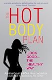 The hot body plan : look good- the healthy way