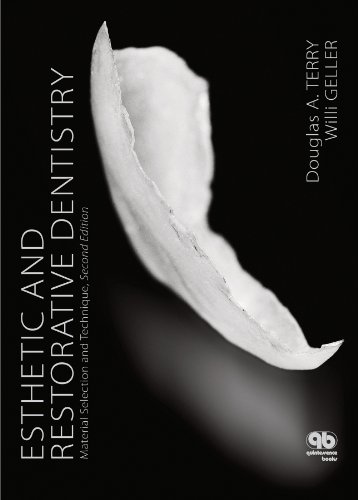 Esthetic and Restorative Dentistry: Material Selection and Technique, Second Edition