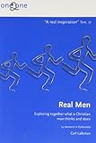 Real men : exploring together what a Christian man thinks and does : 14 sessions in Ephesians