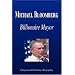 Michael Bloomberg - Billionaire Mayor (Biography)
