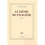Le li�vre de Patagoniepar Claude Lanzmann