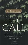 The Call: Finding and Fulfilling the Central Purpose of Your Life