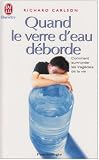 Quand le verre d'eau d�borde... : Comment surmonter les trag�dies de la vie