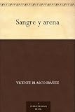 Sangre y arena (Spanish Edition)