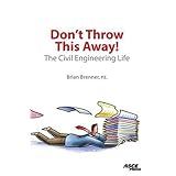 Don't Throw This Away The Civil Engineering Life