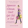 Japanese Women Don't Get Old or Fat