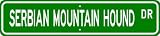 Serbian Mountain Hound STREET SIGN ~ High Quality Aluminum ~ Dog Lover