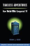 Timeless adventures : how Doctor Who conquered TV