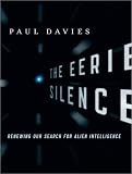 The Eerie Silence: Renewing Our Search for Alien Intelligence