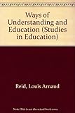 Ways of understanding and education