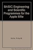 BASIC engineering, science and business programs for the Apple II and IIe