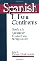 Spanish in Four Continents: Studies in Language Contact and Bilingualism (Georgetown Studies in Romance Linguistics)
