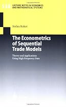 The Econometrics of Sequential Trade Models: Theory and Applications Using High Frequency Data