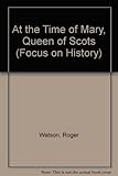 At the time of Mary Queen of Scots
