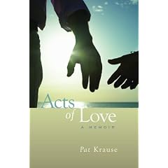 Acts of Love: A Memoir