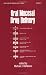 Oral Mucosal Drug Delivery (Drugs and the Pharmaceutical Sciences)