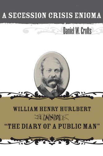 A Secession Crisis Enigma: William Henry Hurlbert and 