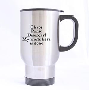 .com: Chaos Panic Disorder My work here is done Pattern Funny Quotes ...