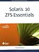 Solaris 10 ZFS Essentials