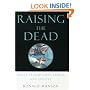 Raising the Dead: Organ Transplants, Ethics, and Society