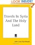 Travels In Syria And The Holy Land