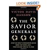 The Savior Generals: How Five Great Commanders Saved Wars That Were Lost - From Ancient Greece to Iraq