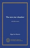 The new star chamber: and other essays
