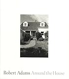 Robert Adams: Around the House