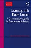 Learning with Trade Unions (Contemporary Employment Relations)
