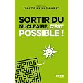 Sortir du nucleaire, c'est possible !