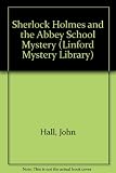 Sherlock Holmes and the Abbey School mystery