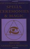 Complete Book Of Spells, Ceremonies & Magic (Llewellyns Sourcebook Series)