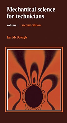 Mechanical Science for Technicians: Volume 1