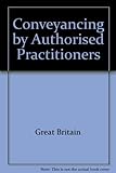 Conveyancing by authorised practitioners