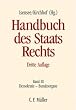 Handbuch des Staatsrechts der Bundesrepublik Deutschland. Gesamtausgabe im Aufbau. Pflichtfortsetzung: Handbuch des Staatsrechts der Bundesrepublik ... Demokratie - Bundesorgane. Band III: Bd III