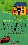Nachricht von Dad: Roman - Matt Haig