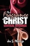 The Fragrance of Christ in the Levitical Offerings
