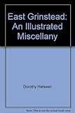 East Grinstead : an illustrated miscellany