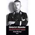 Heinrich Himmler - der Bluthund Europas: Sadomasochismus - Okkultismus - Rassenwahn