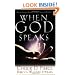 When God Speaks: How to Interpret Dreams, Visions, Signs and Wonders