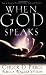 When God Speaks: How to Interpret Dreams, Visions, Signs and Wonders